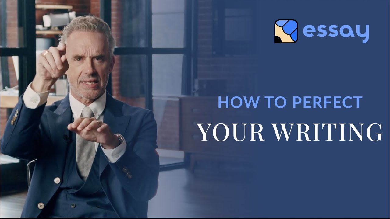 Jordan Peterson on how to perfect your essay