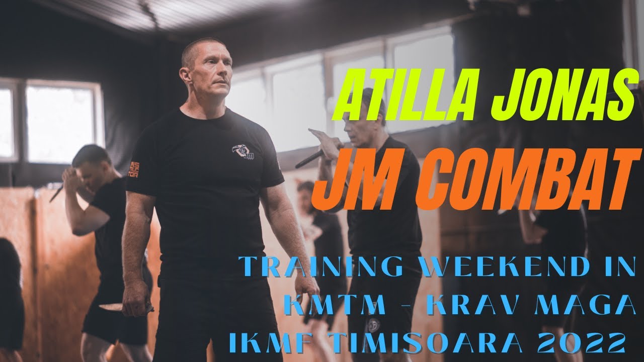 Atilla Jonas - JM Combat training weekend in KMTM - Krav Maga IKMF Timisoara 2022