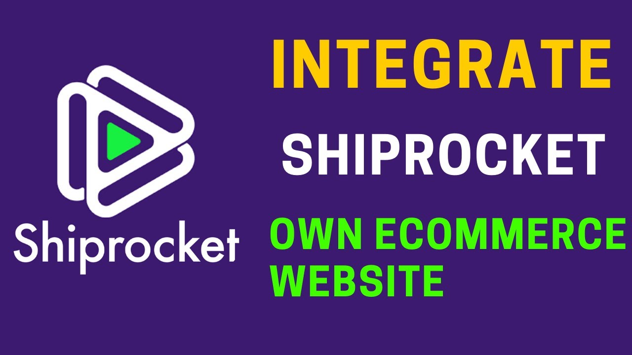 How to Integrate Shiprocket with Your Own Ecommerce Website and Ship Customer Orders in a Click