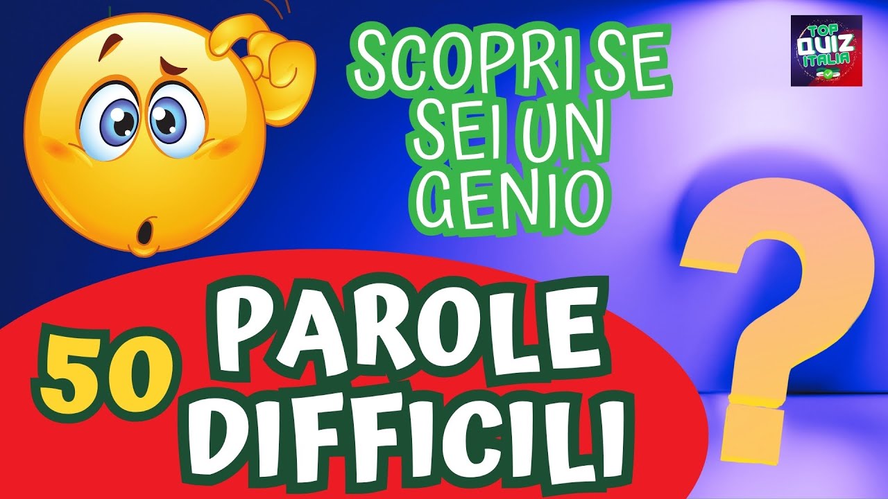 50 Domande con Parole Difficili: Solo i Veri Geni Superano la Prova!🧠
