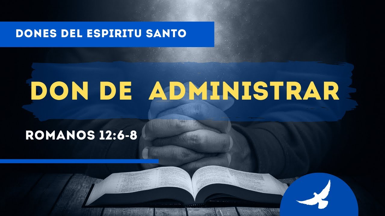 LA VERDAD DEL DON DE ADMINISTRAR