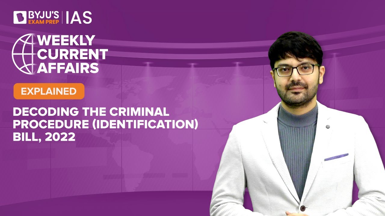 Decoding the Criminal Procedure (Identification) Bill, 2022  | UPSC IAS 2022