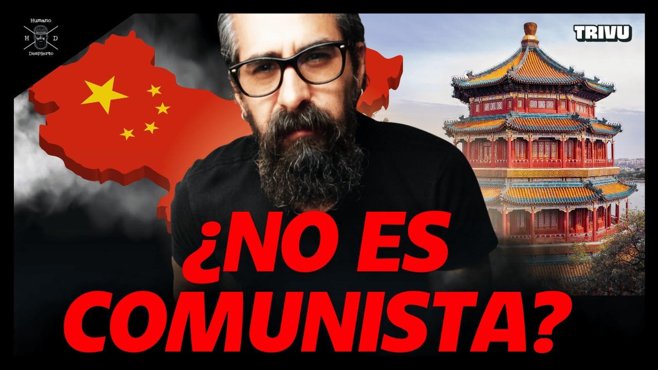 ¿CHINA no es COMUNISTA? | ¿Los hombres queremos TODO FÁCIL? | Humano Despierto