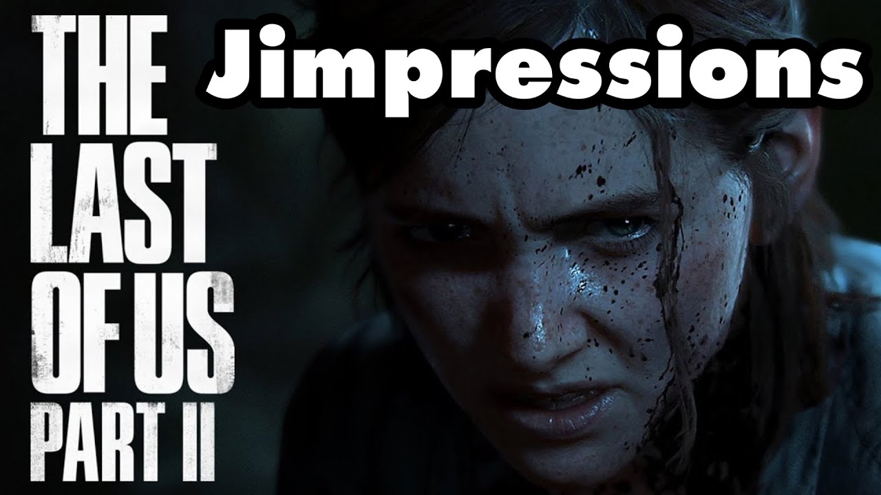 The Last Of Us Part II - Through The Slime & The Mud (Jimpressions)