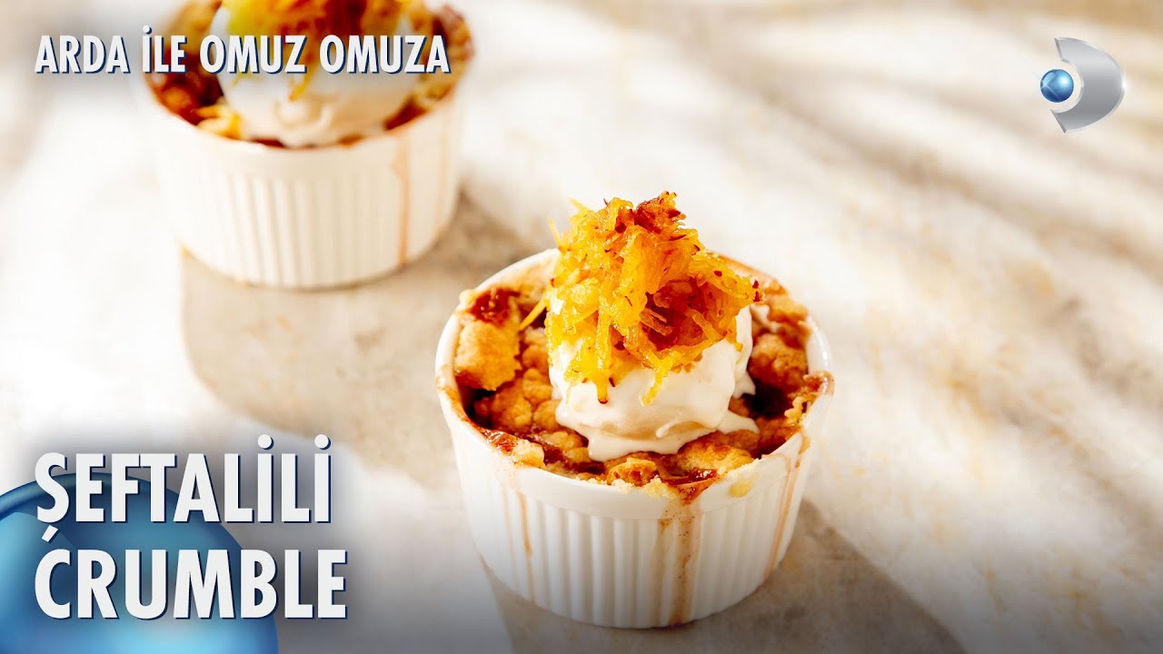 Şeftalili Crumble 🍑 | Arda'nın Mutfağı 183. Bölüm