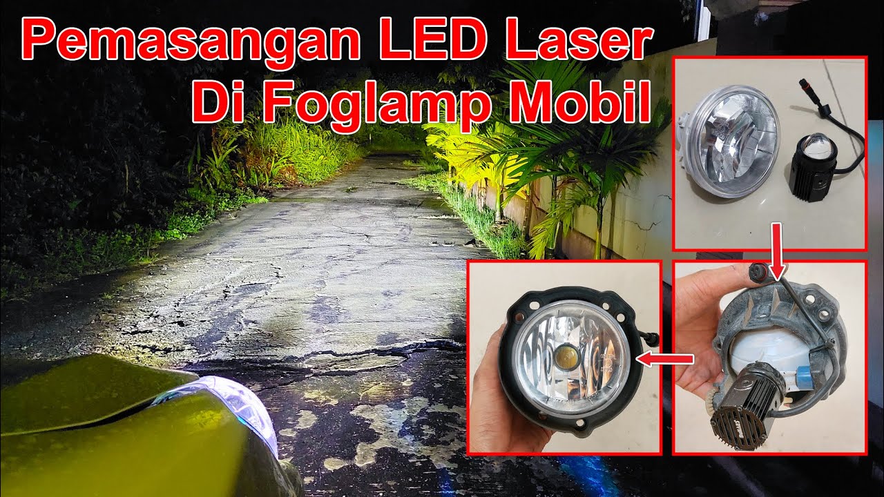 Pemasangan LED Laser Di Foglamp Mobil