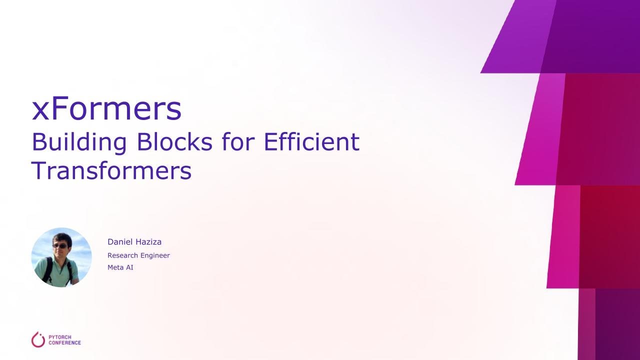 xFormers: Building Blocks for Efficient Transformers at PyTorch Conference 2022