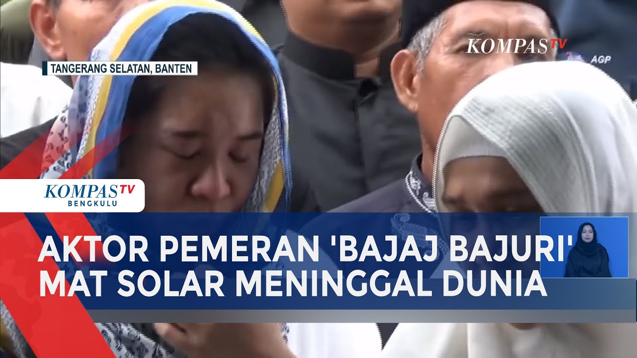 Aktor Pemeran 'Bajaj Bajuri' Mat Solar Meninggal Dunia, Kerabat Kenang Almarhum Orang Baik