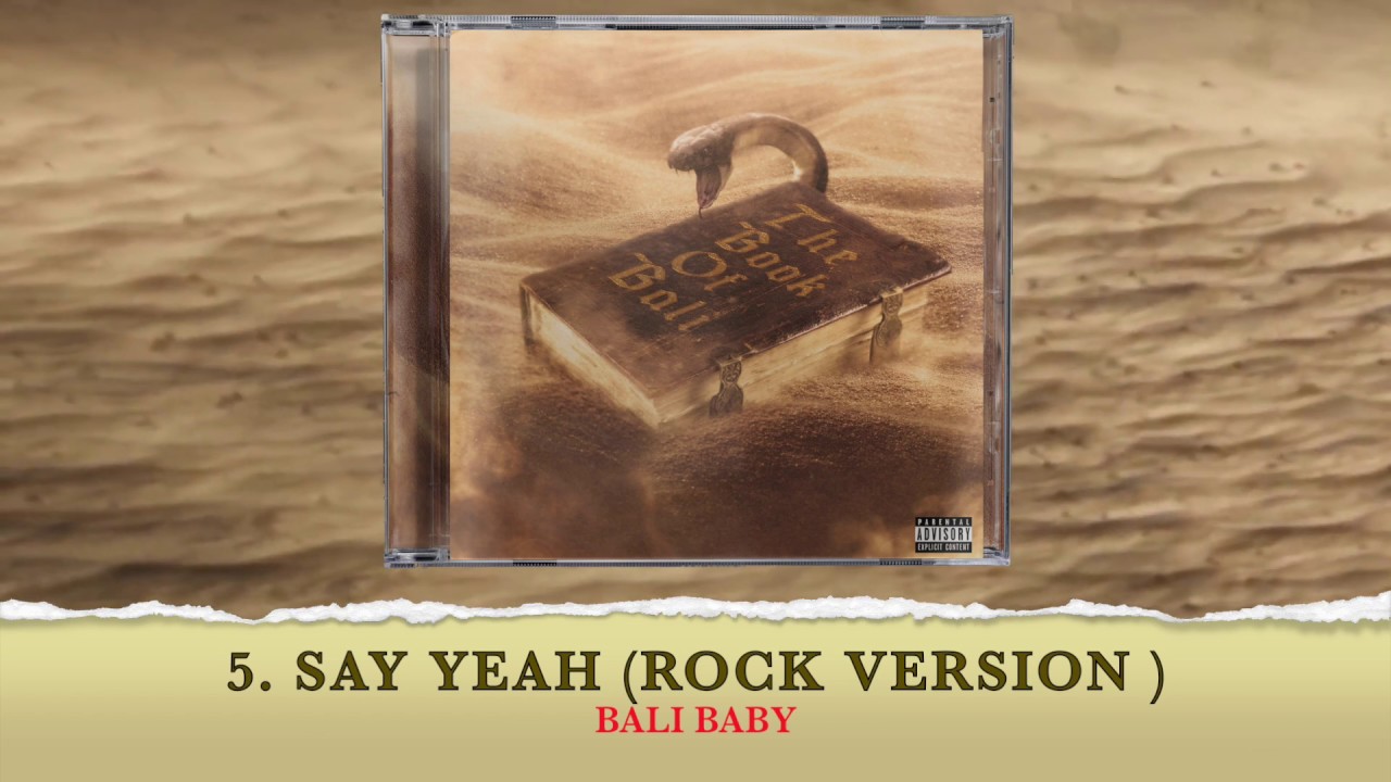 Bali Baby -  SAY YEAH (Rock Version) [Prod. By Chicken]