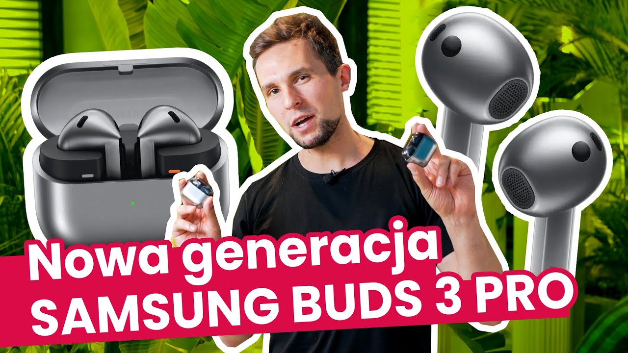 Nowa generacja Samsung Buds 3 Pro. Co się zmienia?