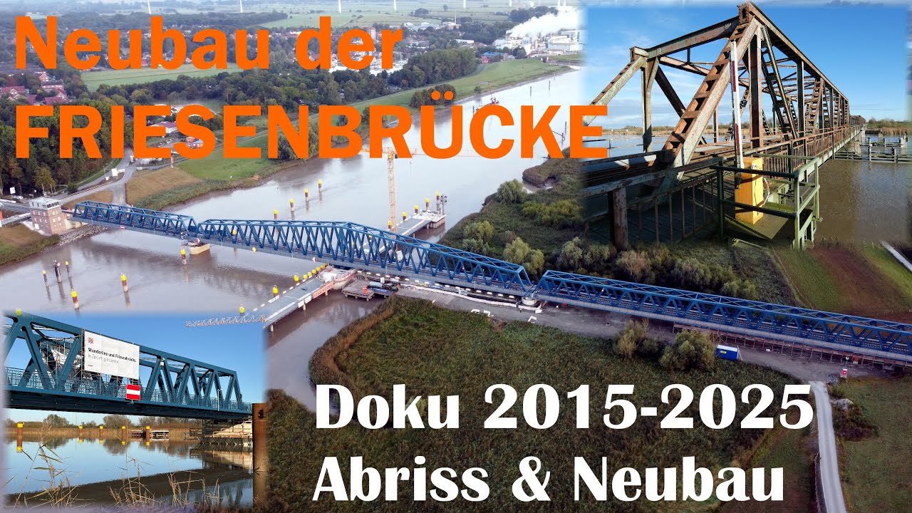FRIESENBRÜCKE WEENER 2015-2025 Komplette Doku Unfall, Abriss, Neubau