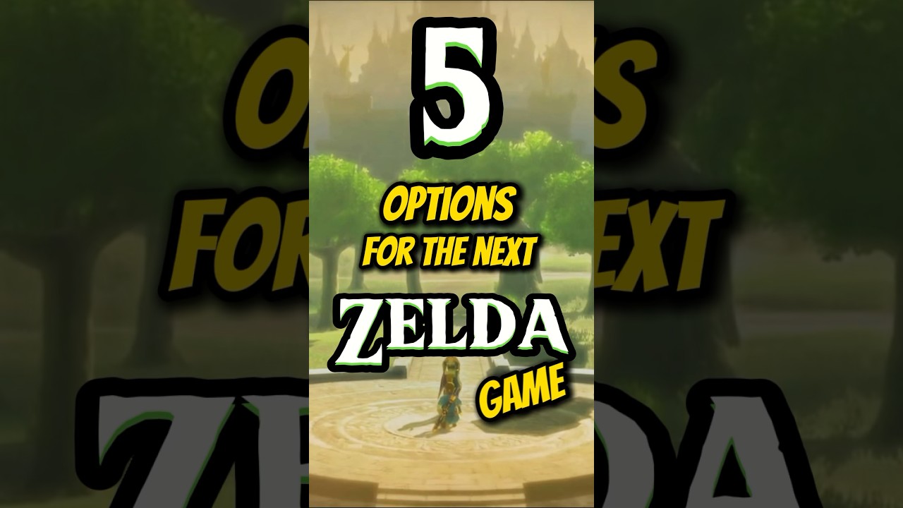 Top 5 Options for the Next Zelda Game