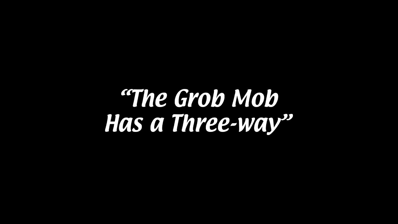 Grob Mob Three-way