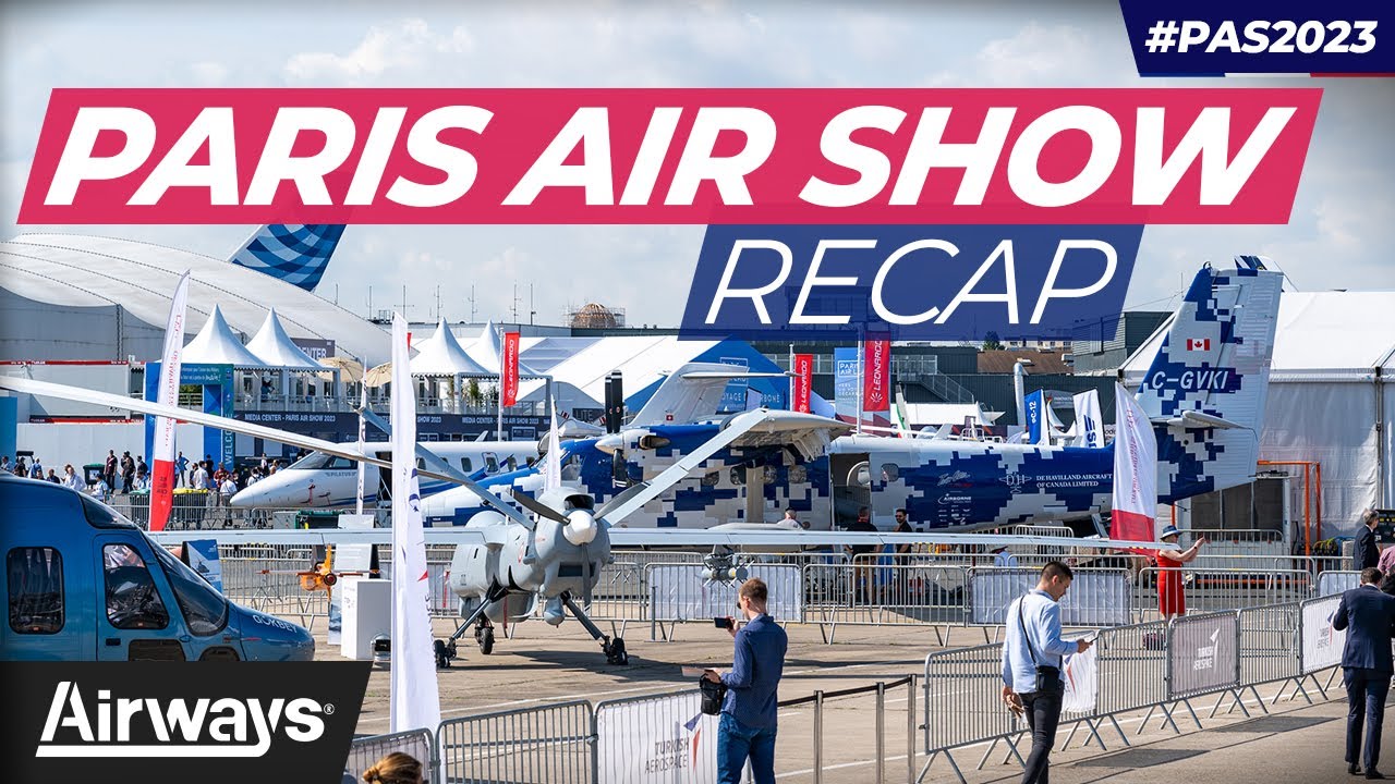 Final Recap of the 2023 Paris Air Show