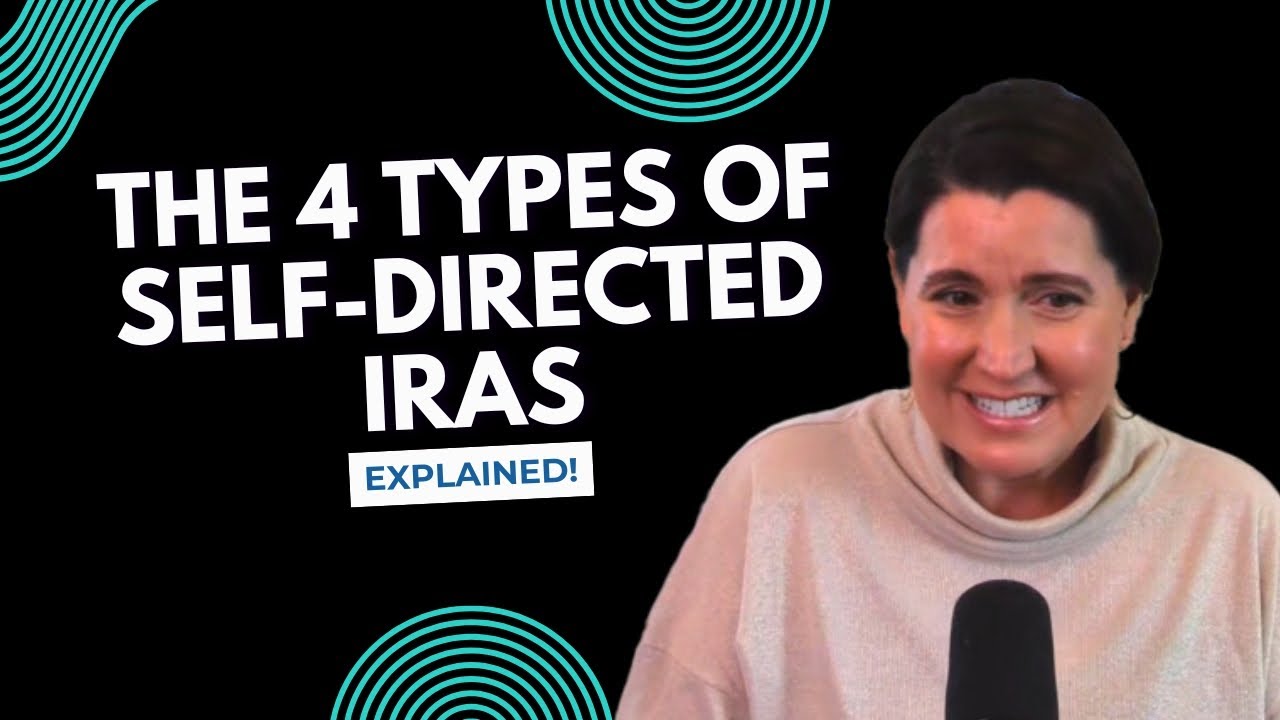 Understanding the Four Types of Self-Directed IRAs
