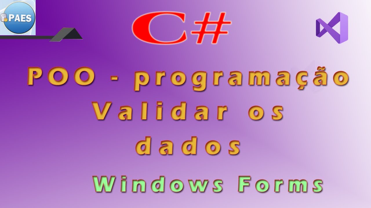 C#, validando os dados na programação orientada a objetos. Visual Studio