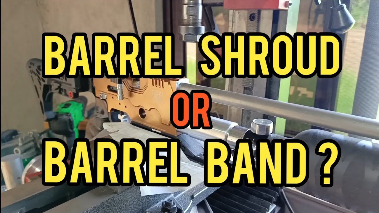 BARREL SHROUD or BARREL BAND?