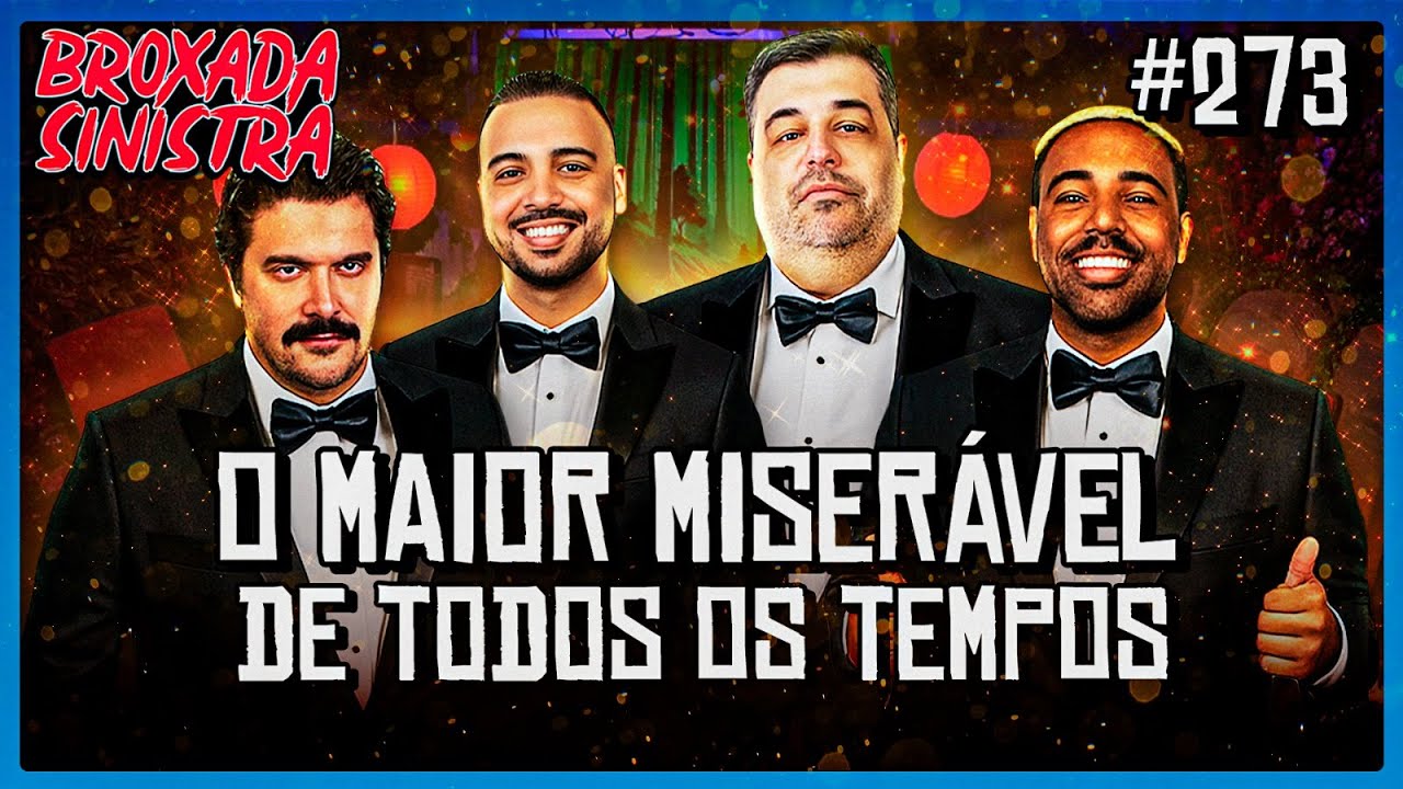 O MAIOR MISERÁVEL DE TODOS OS TEMPOS - #273