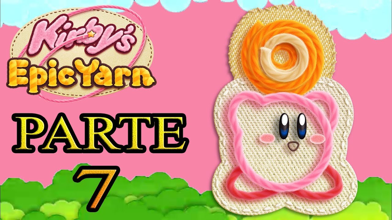 Let's Play : Kirby's Epic Yarn - Parte 7