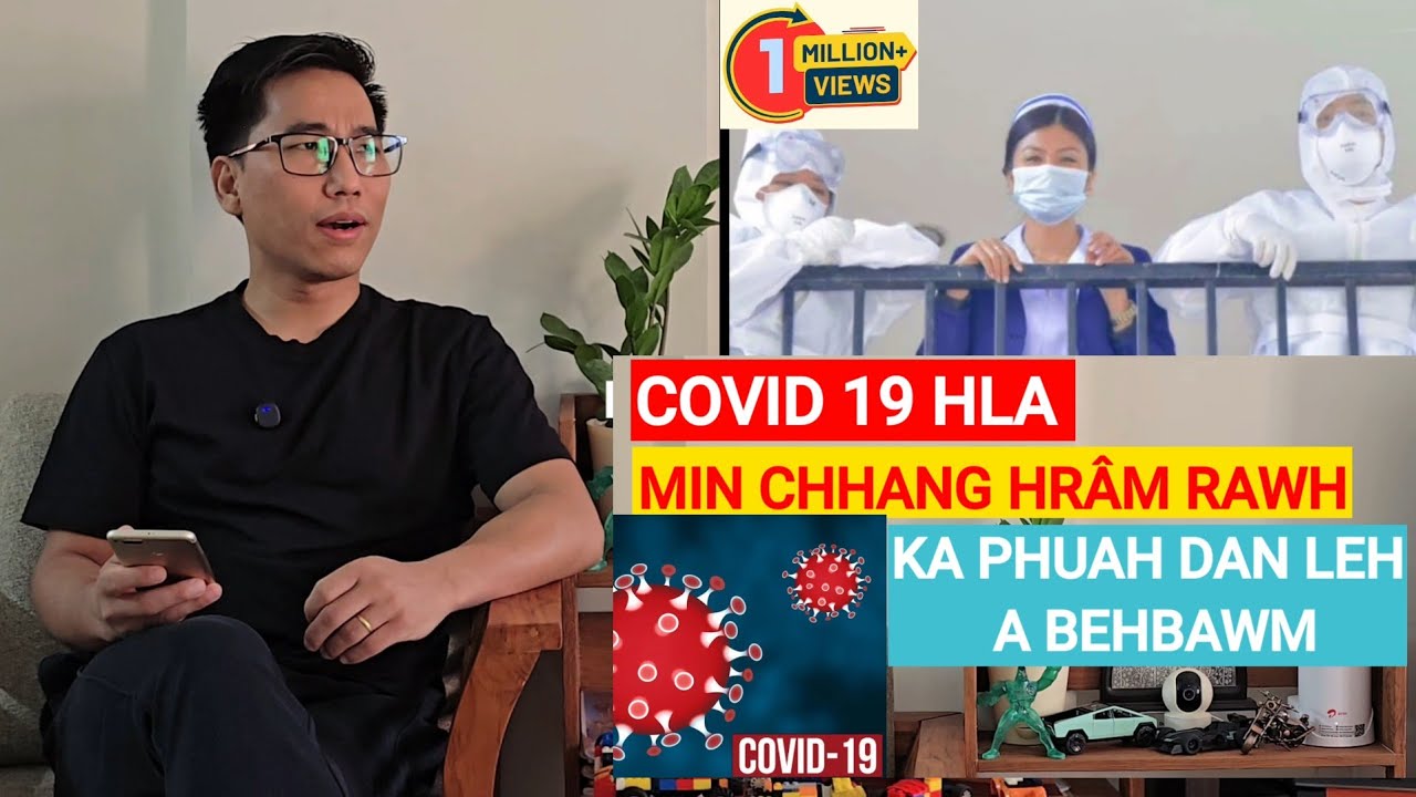 COVID-19 Hla ka phuah dan leh a behbawm 😄 | Min chh&acirc;ng hr&acirc;m rawh.