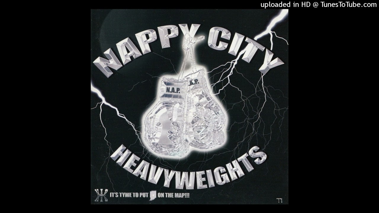 Nappy City Heavyweights [N.A.P.] Indianapolis, IN 2002