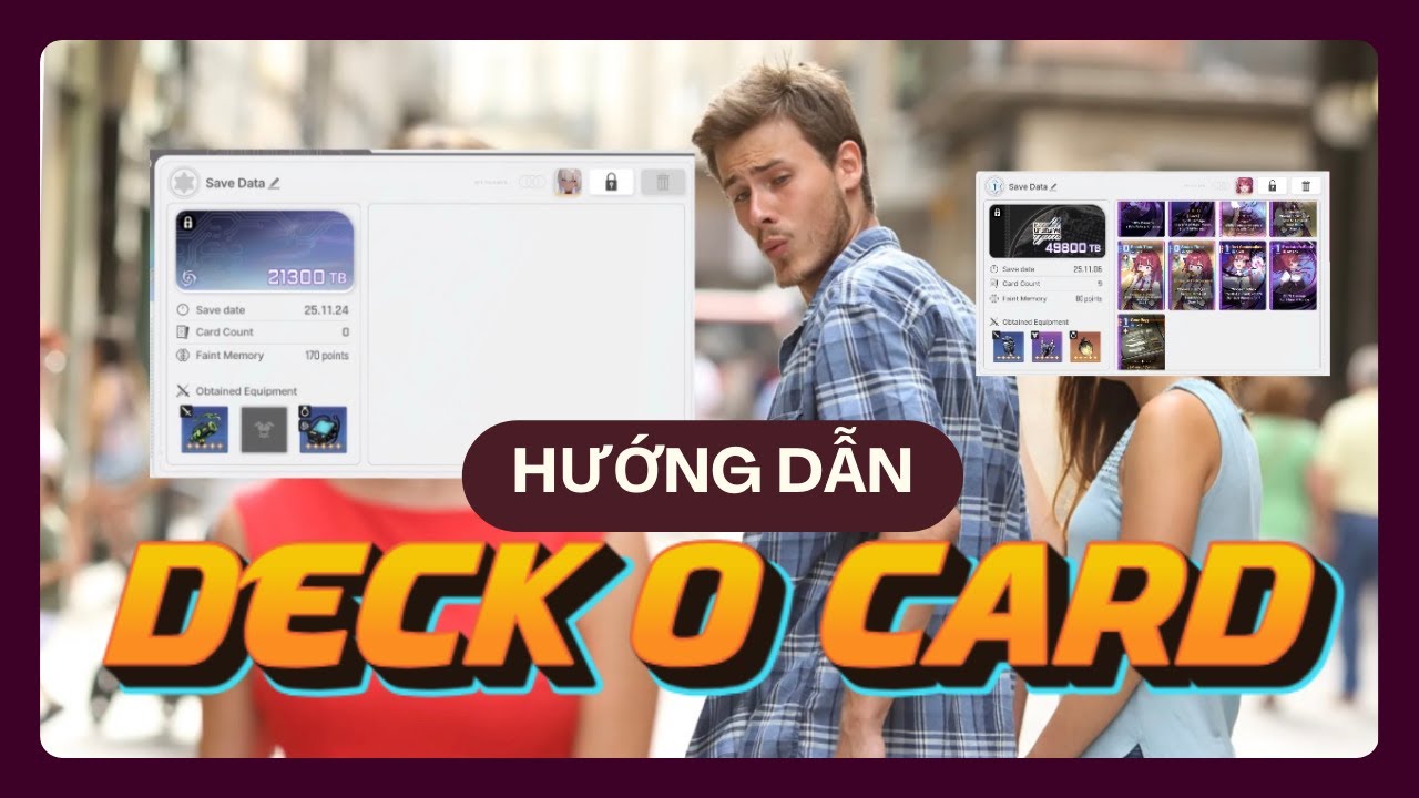 [CZN] Deck 0 Card - Tất cả những g&igrave; bạn cần biết để tạo Save Data mạnh nhất cho Support