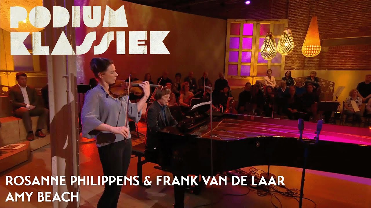 Rosanne Philippens & Frank van de Laar - Amy Beach - Romance | Podium Klassiek