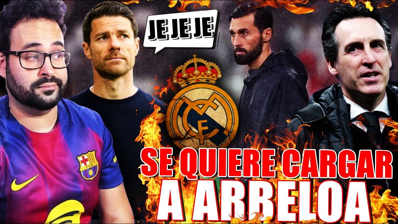 🔥¡LOCURA en el MADRID! QUIEREN CARGARSE a ARBELOA y YA SUENA UNAI EMERY ¡JUGADORES al PODER!