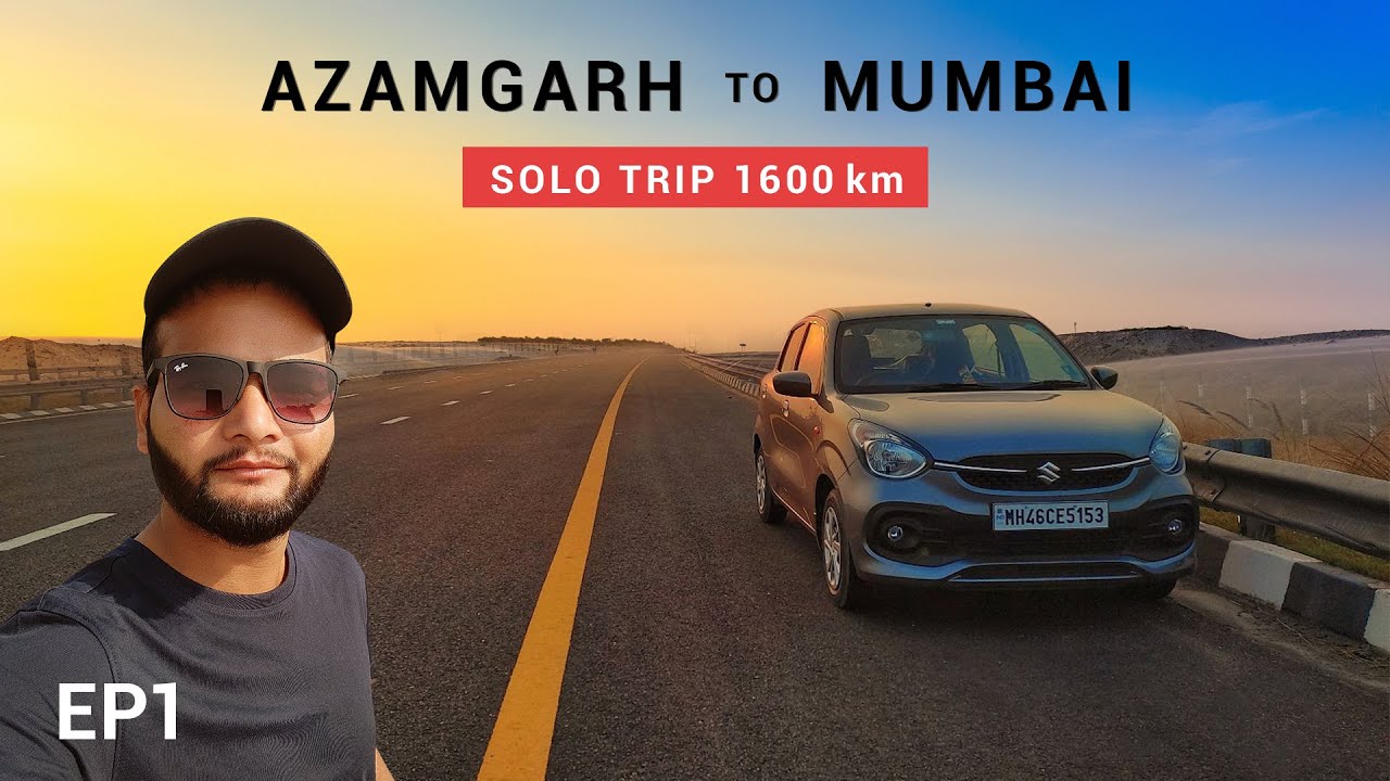 Azamgarh To Mumbai | Solo Road Trip in Celerio | Ye Safar
