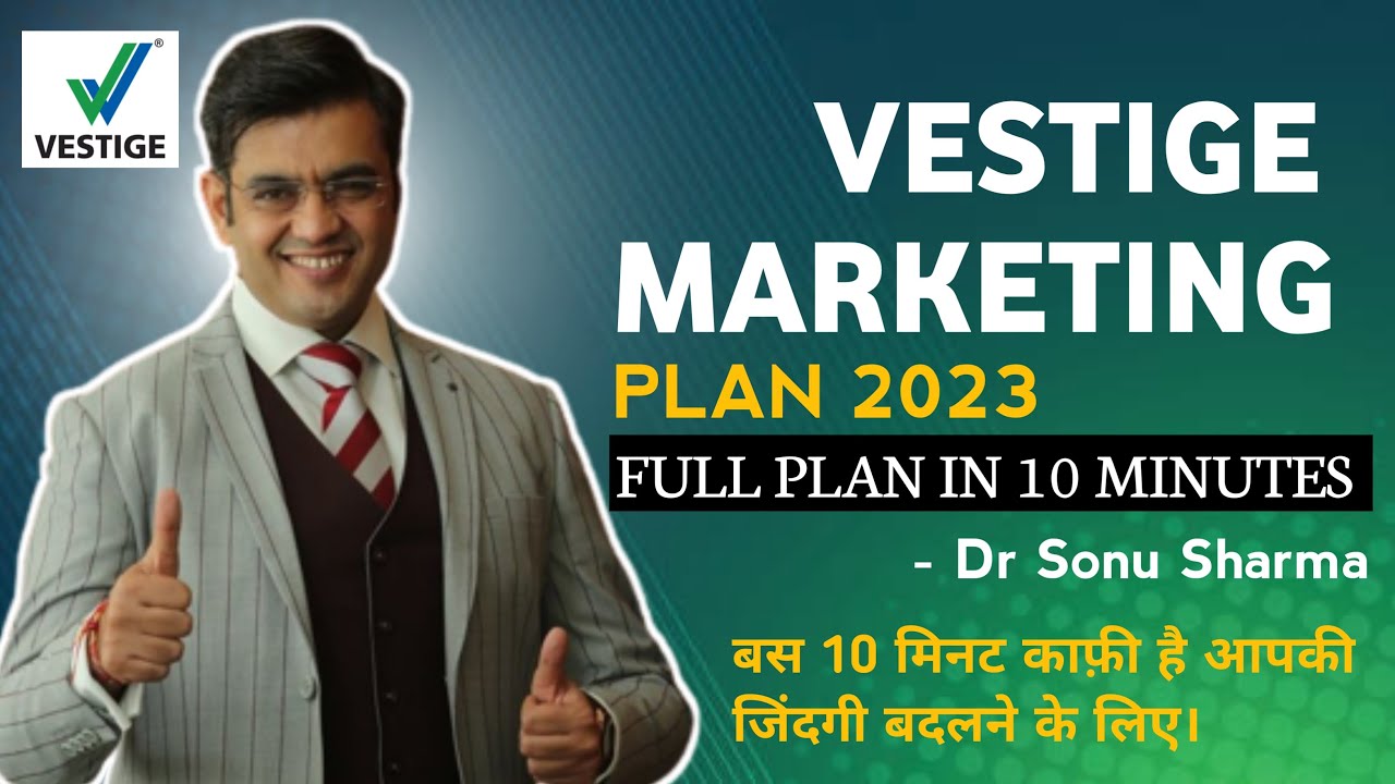 Vestige Marketing Plan 2023 in 10 Minutes by Sonu Sharma ( in Hindi ) | 2023 Complete Vestige Plan