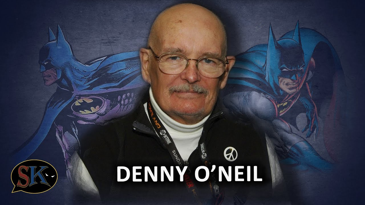Denny O'Neil - The Father of the Modern Batman