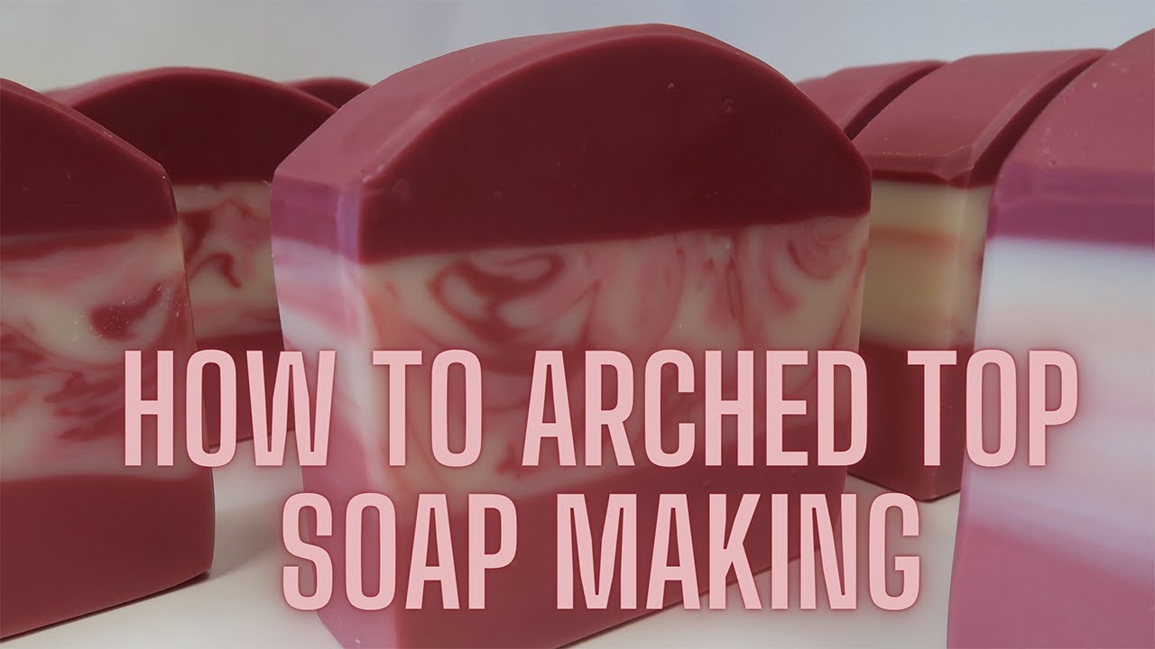 Tutorial Arched Top New Look Black Raspberry & Vanilla Soap Making How To