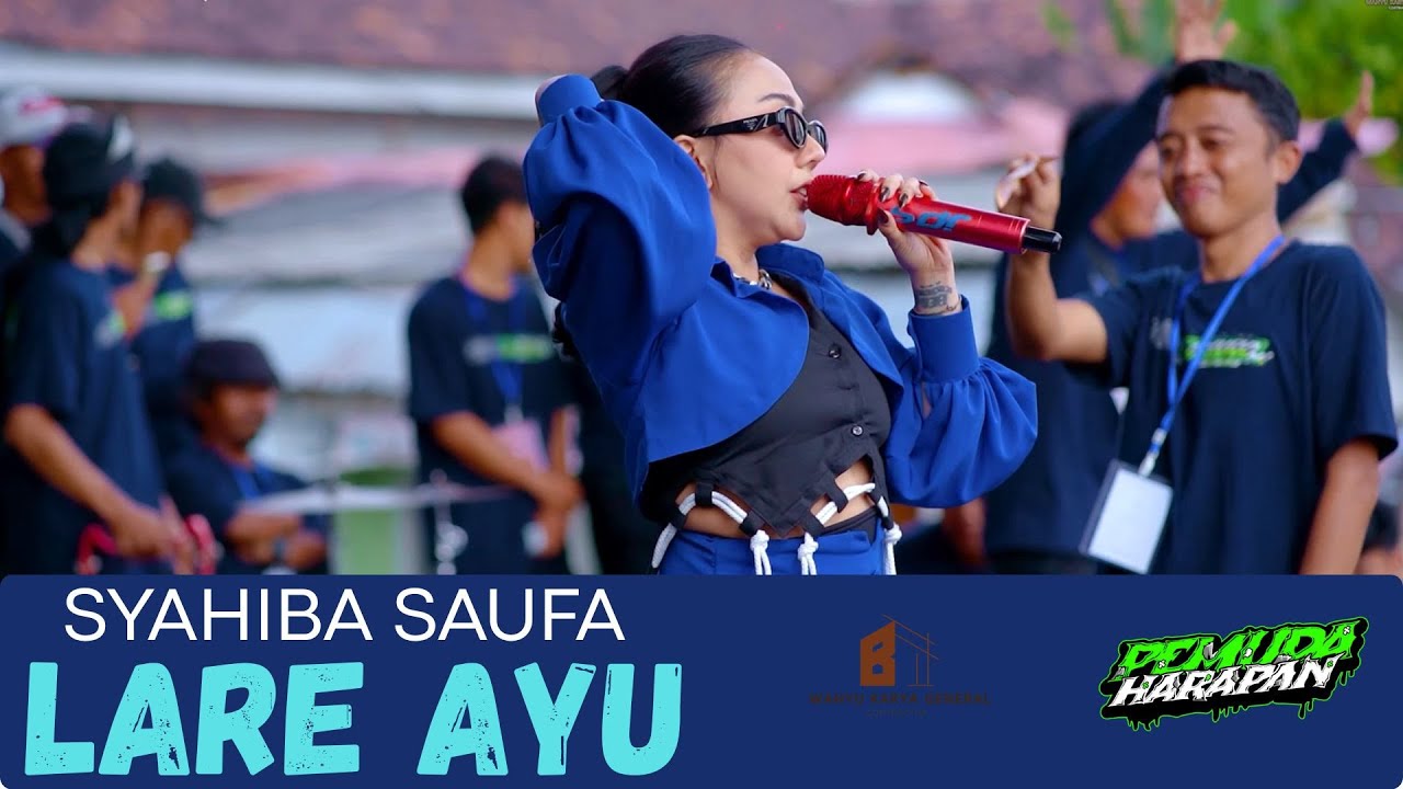 Lare ayu-Syahiba Saufa Ft. One Pro//Pemuda Harapan Bersatu//genteng Sawahan