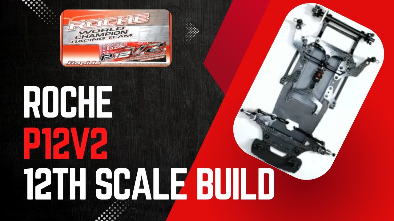 ROCHE P12V2 Full Car Build
