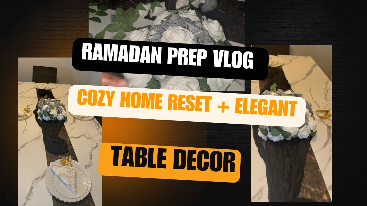 Ramadan Prep Vlog | Cozy Home Reset + Elegant Table Decor (Amazon Finds)