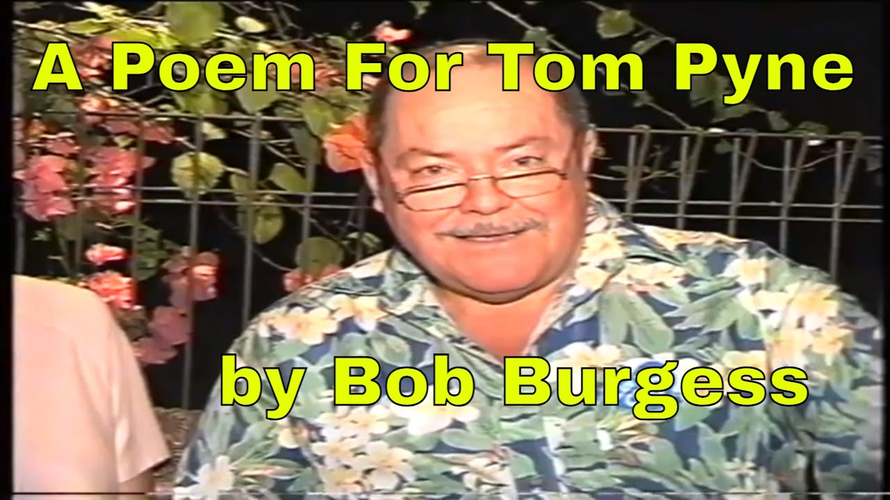 Tom Pyne Poem by Bob Burgess