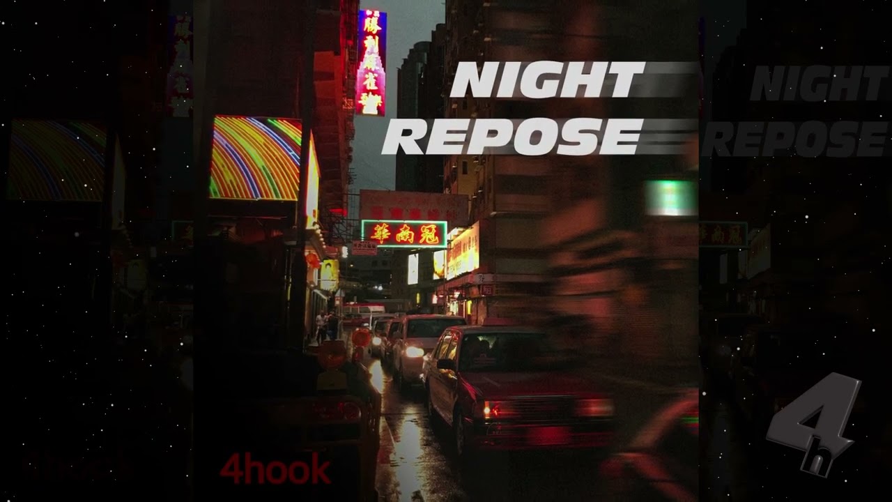4HOOK - NIGHT REPOSE | CHILL HIP-HOP MUSIC MIX RELAXING SOUND OF THE CITY