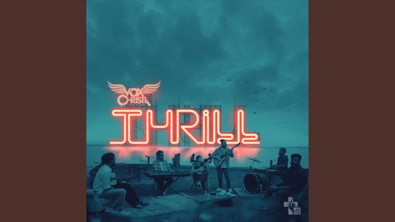 Thrill (Rendition of WYD 2023 Theme Song)