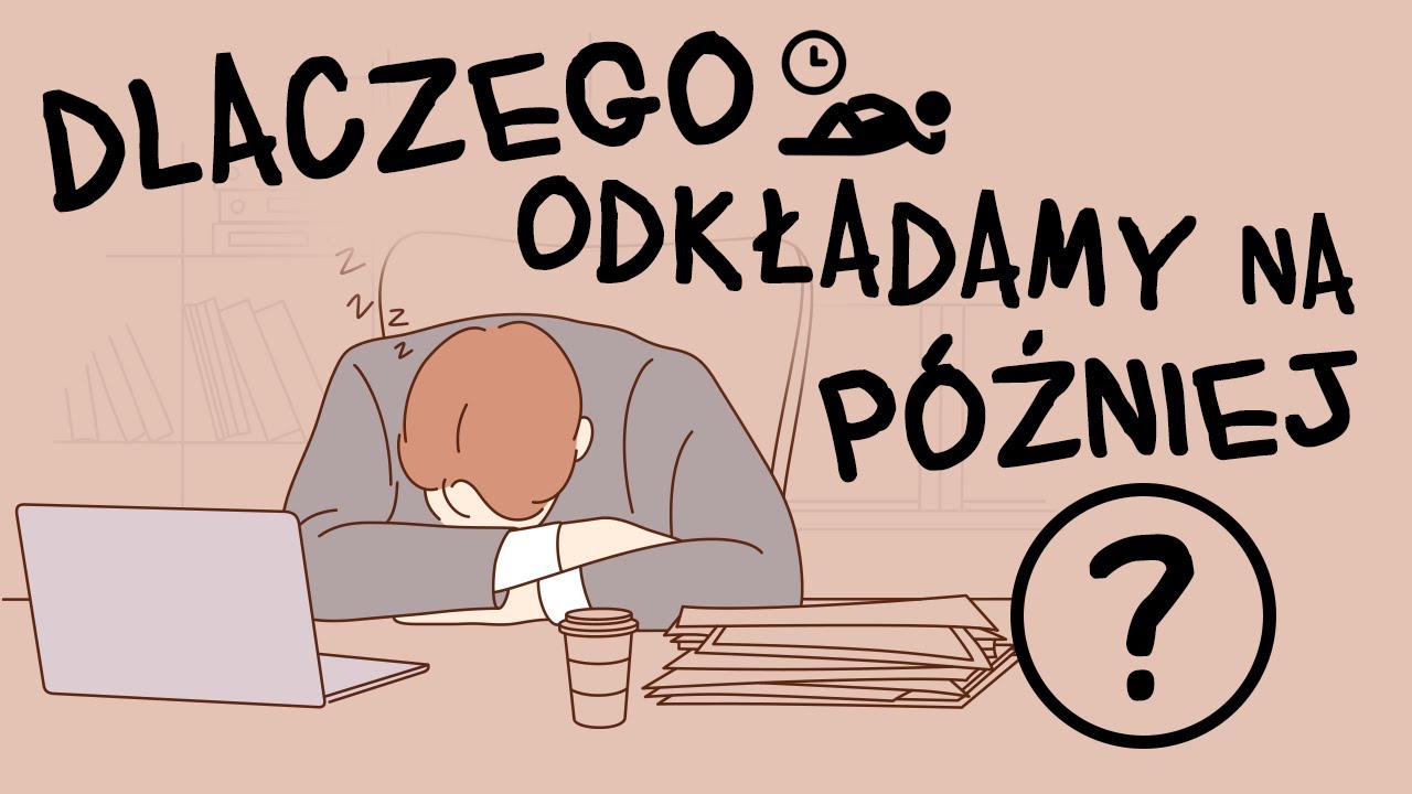 Odwlekasz? Sprawdź czy jesteś INTELIGENTNY