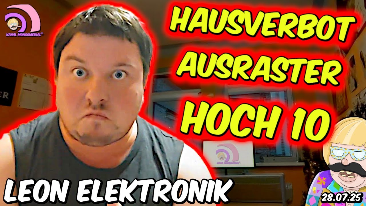 Leon Elektronik: Hausverbot Ausraster - Leon Reichts (mal wieder) |Kanal Mongomedial