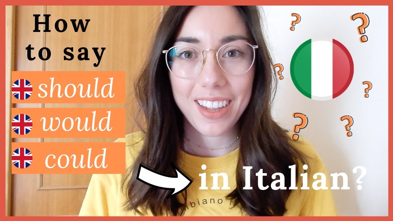 How to say Should, Would, Could in Italian