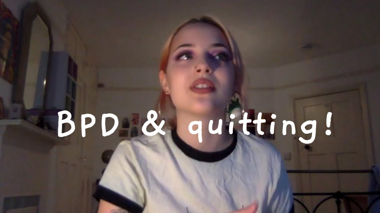 Quitting & BPD, (&Exams & Mental illness!)