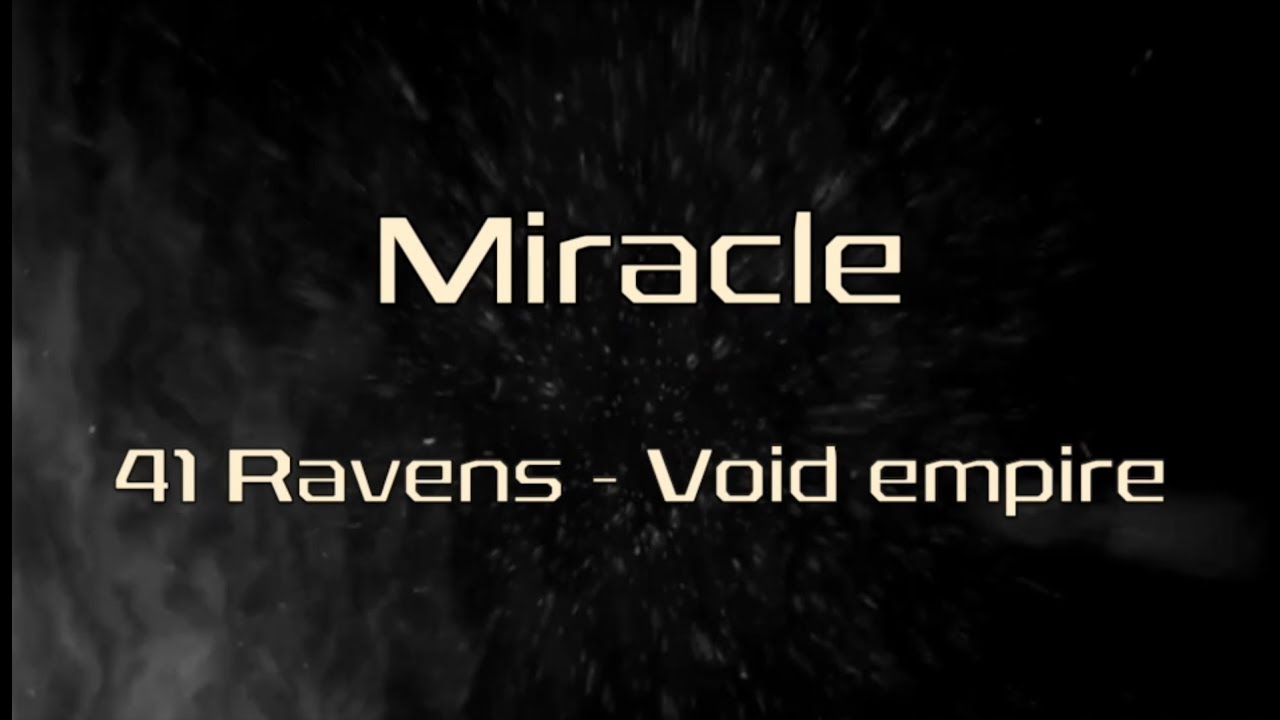 41 Ravens - Miracle (Official Lyric Video)