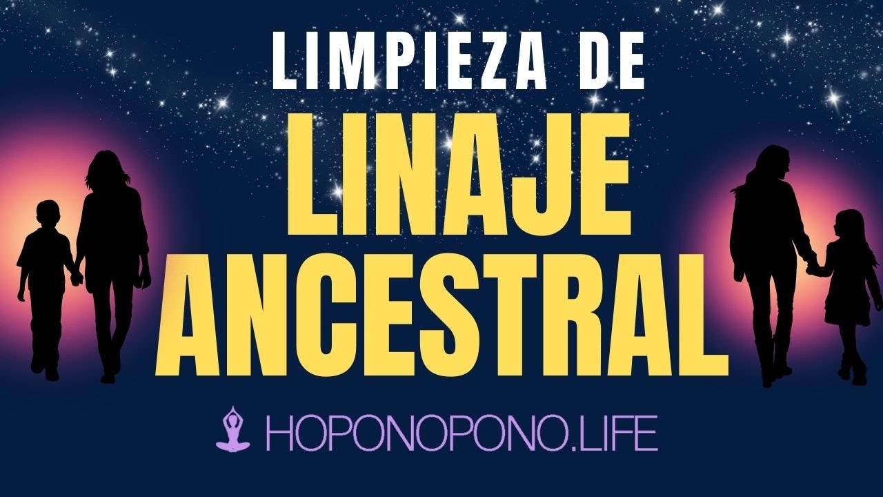 LIMPIEZA de LINAJE ANCESTRAL - Limpia tu ADN ✨