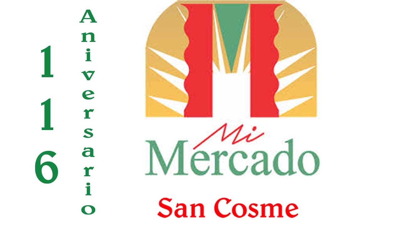 Mercado San Cosme 116 aniversario
