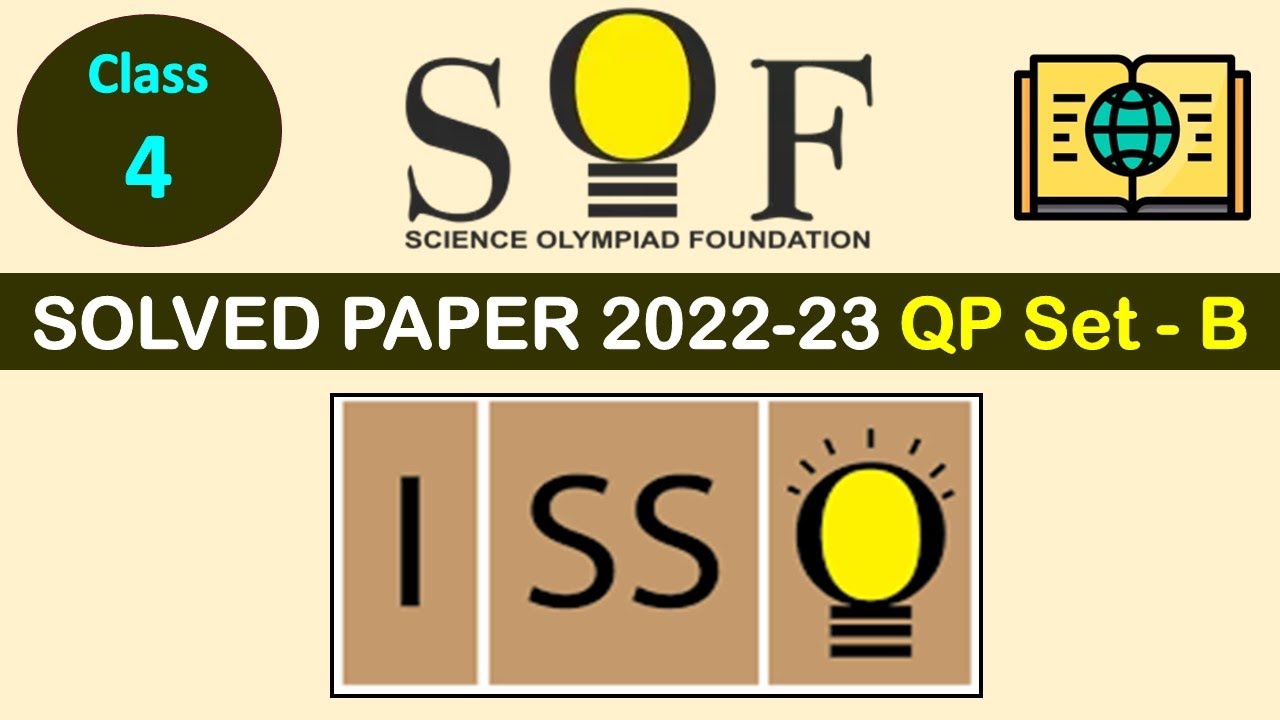 Class 4 - ISSO 2022-23 | Get the Answer Key NOW!| Question Paper Set 'B' with Answers | SOF Olympiad