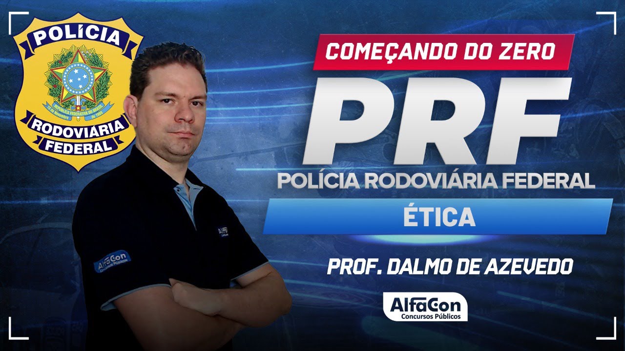 Concurso PRF 2024 - Aula de Ética - AlfaCon