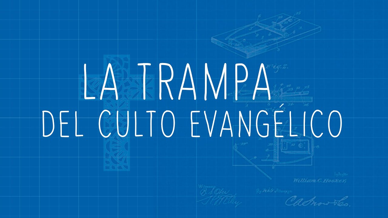 La trampa del culto evangélico