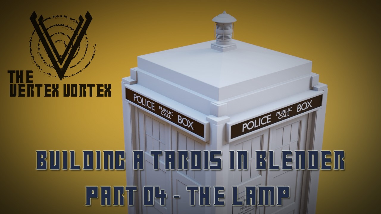 Building a TARDIS in Blender Part 04 - The Lamp