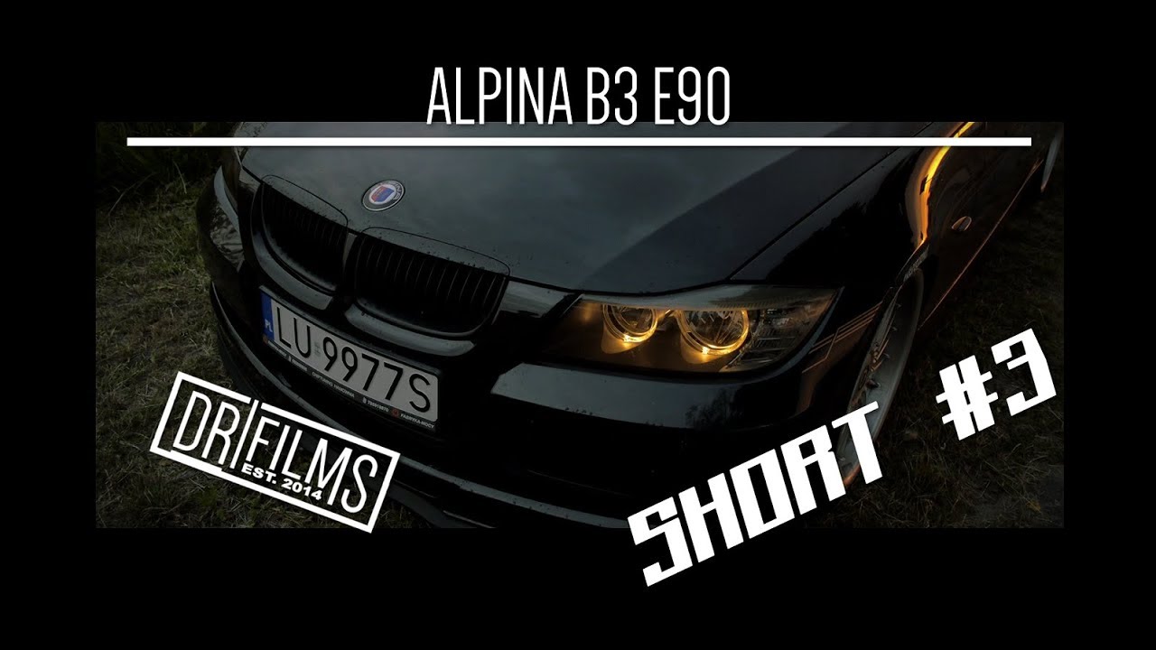 SHORT #3 - Alpina B3 E90